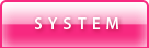 SYSTEM